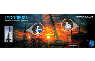 Reel Power Oil & Gas Announces Loc-Torus II®, The Safest, Most Intelligent Remote Frac Tree Connector for Hydraulic Fracturing Applications in the Oilfield